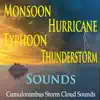 Monsoon Hurricane Typhoon Thunderstorm Sounds (Cumulonimbus Storm Cloud Sounds) album lyrics, reviews, download