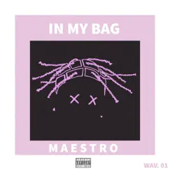 In My Bag - Single by M A E S T R O album reviews, ratings, credits