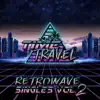 Retrowave Singles, Vol. 2 album lyrics, reviews, download