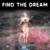 Find the Dream album lyrics, reviews, download