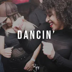 Dancin' (feat. Byrd) - Single by Rujay album reviews, ratings, credits
