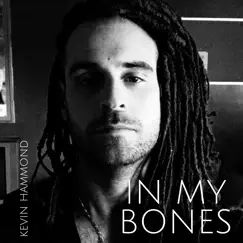 In My Bones (feat. Deeter Lutz & Taylor Lutz) - Single by Kevin Hammond album reviews, ratings, credits
