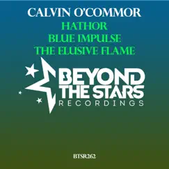 Hathor / Blue Impulse / The Elusive Flame - Single by Calvin O'Commor album reviews, ratings, credits