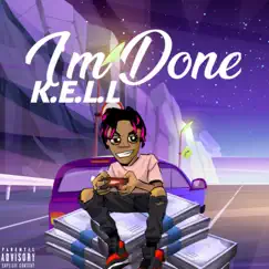 I'm Done by K.E.L.L. album reviews, ratings, credits
