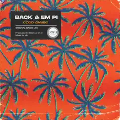 Coco Jambo (Original Radio Mix) - Single by Back & Em Pi album reviews, ratings, credits