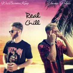 Real Chill (feat. Drama Relax) [Remix] - Single by WesBecomeKing album reviews, ratings, credits