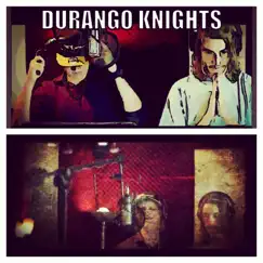 Durango Knights (feat. James Paxton) Song Lyrics