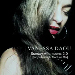 Sunday Afternoons 2.0 (Rudy's Midnight Machine Mix) - Single by Vanessa Daou album reviews, ratings, credits