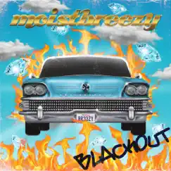 Blackout - Single by Moistbreezy album reviews, ratings, credits
