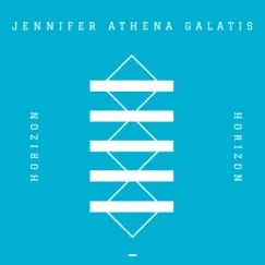 Horizon - Single by Jennifer Athena Galatis album reviews, ratings, credits