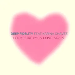 Looks Like I'm in Love Again (Junotrix Remix) [feat. Karina Chavez] - Single by Deep Fidelity album reviews, ratings, credits