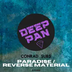 Paradise / Reverse Material - Single by Conrad Subs album reviews, ratings, credits