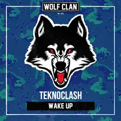 Wake Up - Single by Teknoclash album reviews, ratings, credits