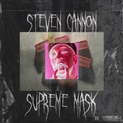 Supreme Mask - Single by Mahippy, $teven Cannon & woods album reviews, ratings, credits