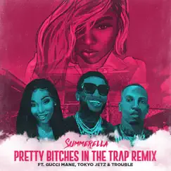 Pretty Bitches in the Trap (Extended Remix) [feat. Gucci Mane, Tokyo Jetz & Trouble] Song Lyrics