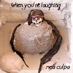 When You're Laughing by Mea Culpa SA album reviews, ratings, credits