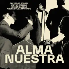 Alma nuestra by Salvador Sobral & Alma Nuestra album reviews, ratings, credits