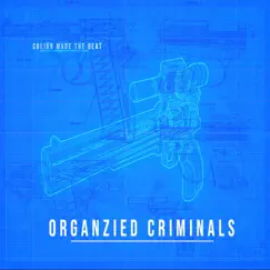 Organized Criminal - Single by Colion Made the Beat album reviews, ratings, credits