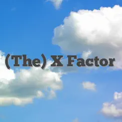I'm the X-Factor - Single by Ctmsapp album reviews, ratings, credits