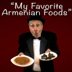 My Favorite Armenian Foods - Single by Dan Yessian album reviews, ratings, credits