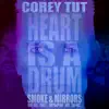 Heart Is a Drum (Smoke & Mirrors Remix) - Single album lyrics, reviews, download