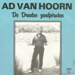 De Drentse Zendpiraten - Single by Ad van Hoorn album reviews, ratings, credits