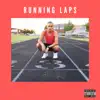 Running Laps - Single album lyrics, reviews, download