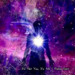 It's Not You, It's Me - Single by Radio Saint album reviews, ratings, credits