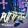 Put It On (feat. Young Jordan) - Single album lyrics, reviews, download