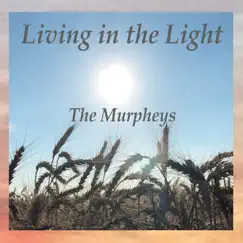 Living in the Light by The Murpheys album reviews, ratings, credits