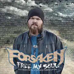 Free My Soul - Single by Forsaken album reviews, ratings, credits