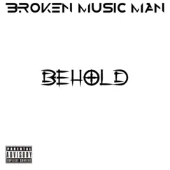 Behold by Broken Music Man album reviews, ratings, credits