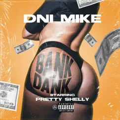 Bank Dank - Single by Dni Mike album reviews, ratings, credits