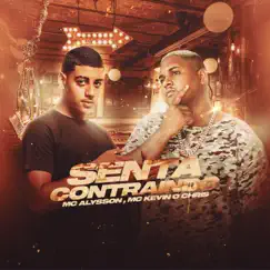 Senta Contraindo - Single by MC Kevin O Chris & Mc Alysson album reviews, ratings, credits