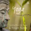 Yoga: Healing Music for Sleep & Yoga Nidra, Feeling of Rest, Savasana Relaxation album lyrics, reviews, download