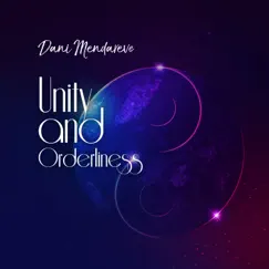 Unity and Orderliness by Dani Mendareve album reviews, ratings, credits