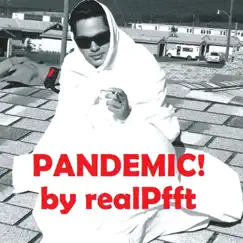 Pandemic! - Single by RealPfft album reviews, ratings, credits