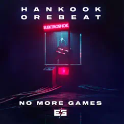 No More Game - Single by Hankook & Orebeat album reviews, ratings, credits