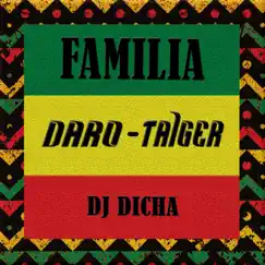 Familia (feat. Dj Dicha) - Single by Daro & Taiger album reviews, ratings, credits