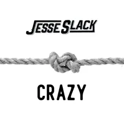 Crazy - Single by Jesse Slack album reviews, ratings, credits