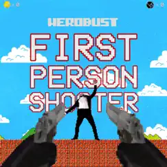 First Person Shooter - Single by Herobust album reviews, ratings, credits