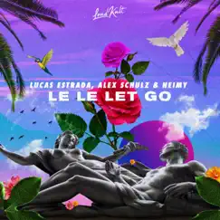 Le Le Let Go Song Lyrics