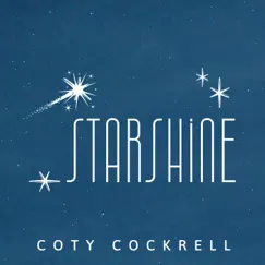 Starshine - Single by Coty Cockrell album reviews, ratings, credits