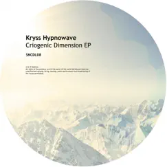 Criogenic Dimension EP by Kryss Hypnowave album reviews, ratings, credits