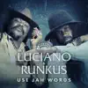 Use Jah Words - Single album lyrics, reviews, download