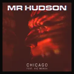 CHICAGO (feat. Vic Mensa) - Single by Mr Hudson album reviews, ratings, credits