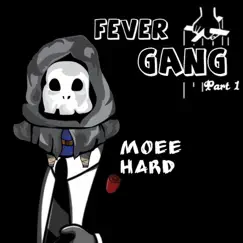 Fever Gang, Pt. 1 (feat. Ladii Fever, Pooh Lala, Young Dex & Skitzo) - Single by Moee Hard album reviews, ratings, credits