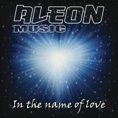In the name of Love - Single by Aleonmusic album reviews, ratings, credits