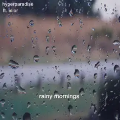 Rainy Mornings (feat. Elior) Song Lyrics