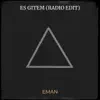 Es Gitem (Radio Edit) - Single album lyrics, reviews, download
